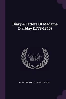 Read Online Diary & Letters of Madame D'Arblay (1778-1840) - Frances Burney | PDF