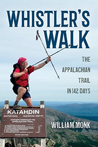 Download Whistler's Walk: The Appalachian Trail in 142 Days - William Monk file in ePub