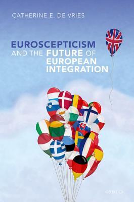 Download Euroscepticism and the Future of European Integration - Catherine E de Vries | PDF