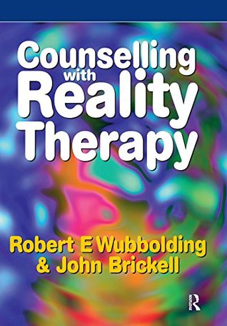 Read Counselling with Reality Therapy (Speechmark Editions) - Robert E. Wubbolding file in PDF
