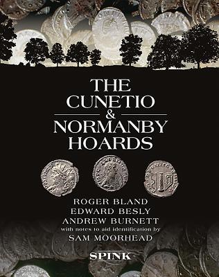 Full Download The Cunetio and Normanby Hoards: Roger Bland, Edward Besly and Andrew Burnett, with Notes to Aid Identification by Sam Moorhead - Roger Bland file in ePub