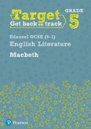 Download Target Grade 5 Macbeth Edexcel GCSE (9-1) Eng Lit Workbook (Intervention English) - David Grant | PDF