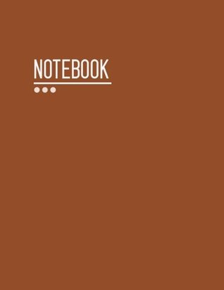 Download Notebook: Notebook Brown, Blank Notebook Large, 8.5x11, Unlined Journal Design for Writing and Big Enough for Sketching and Planning Your Creative  3 (rofessional Blank Notebook Unlined Large) -  | ePub
