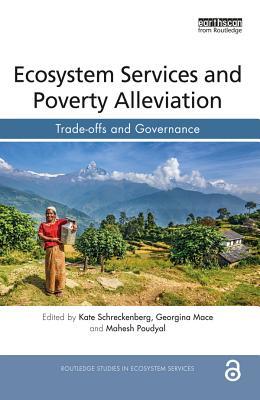 Read Ecosystem Services and Poverty Alleviation (Open Access): Trade-Offs and Governance - Kate Schreckenberg | ePub