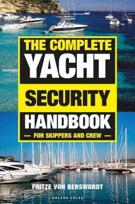 Read The Complete Yacht Security Handbook: For Skippers and Crew - Fritze von Berswordt file in PDF