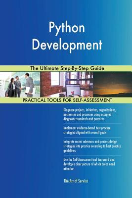 Read Online Python Development The Ultimate Step-By-Step Guide - Gerardus Blokdyk | ePub