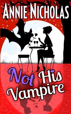 Full Download Not His Vampire: Vampire Romance (Not This Series) - Annie Nicholas file in PDF