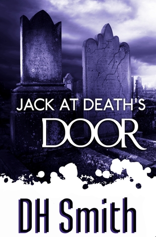 Read Jack at Death's Door (Jack of All Trades, #8) - D.H. Smith file in ePub