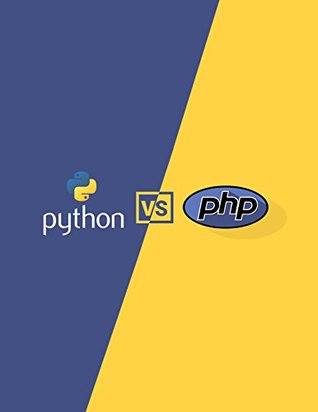 Read Online Python vs PHP: Quick learning guide to Python & PHP - Saifuddin Slatewala | ePub