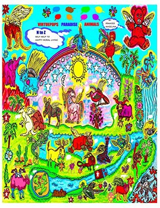 Download Virtuepops Paradise Animals N to Z: Self-Help to Happy Moral Living - Frances Angelina file in PDF