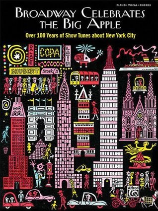Full Download Broadway Celebrates The Big Apple Over 100 Years Of Show Tunes About Nyc PVG - Alfred Music | ePub