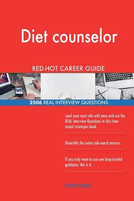 Read Diet Counselor Red-Hot Career Guide; 2506 Real Interview Questions - Red-Hot Careers file in PDF