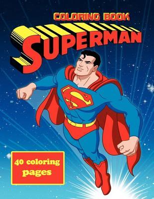 Download Superman Coloring Book: Coloring Book for Kids and Adults, This Amazing Coloring Book Will Make Your Kids Happier and Give Them Joy - Emma Kovtun file in ePub