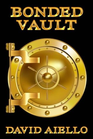 Read Online Bonded Vault: Based On The True Story Of The Brazen Robbery Of A Secret Mob Vault - David J. Aiello file in ePub