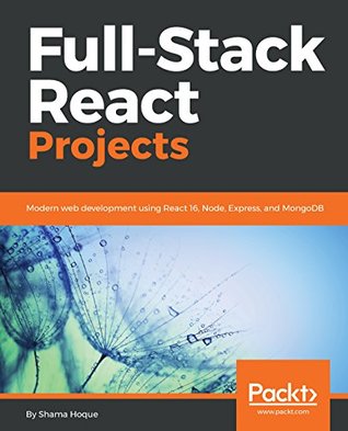 Download Full-Stack React Projects: Modern web development using React 16, Node, Express, and MongoDB - Shama Hoque file in ePub