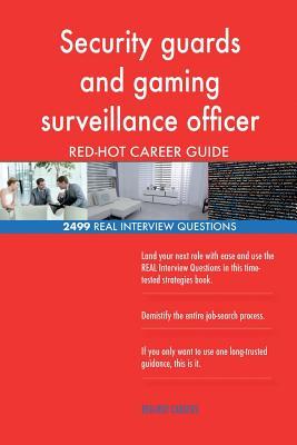 Read Security Guards and Gaming Surveillance Officer Red-Hot Career; 2499 Real Interv - Red-Hot Careers | PDF