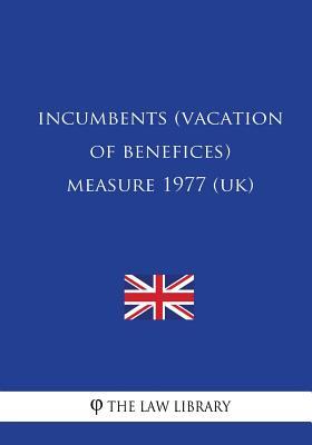 Read Incumbents (Vacation of Benefices) Measure 1977 (Uk) - The Law Library file in ePub
