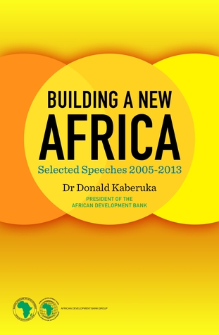 Full Download Building a New Africa: Selected speeches 2005-13 - Donald Kaberuka file in ePub