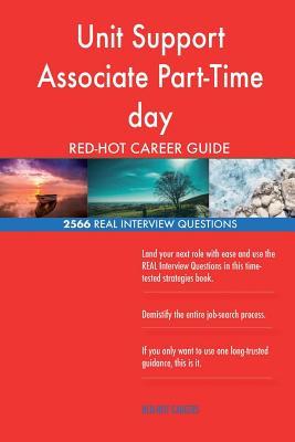 Read Online Unit Support Associate Part-Time Day Red-Hot Career; 2566 Real Interview Questio - Red-Hot Careers file in ePub