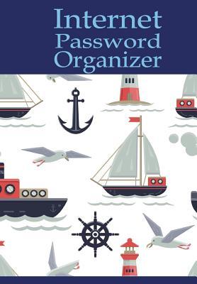 Full Download Internet Password Organizer: Internet Password Organizer, Internet Password Safe to Keep Your Password Journal in on the Location. This Password Keeper Is Perfect to Keep It All. This Is Very Simple and Effective for All Age to Use. - Suzy Johnson file in ePub