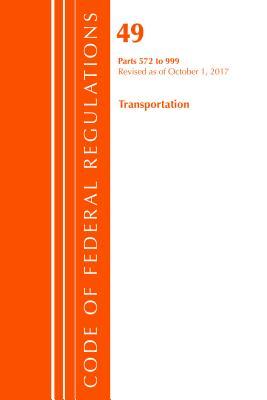 Read Online Code of Federal Regulations, Title 49 Transportation 572-999, Revised as of October 1, 2017 - U.S. Office of the Federal Register file in PDF