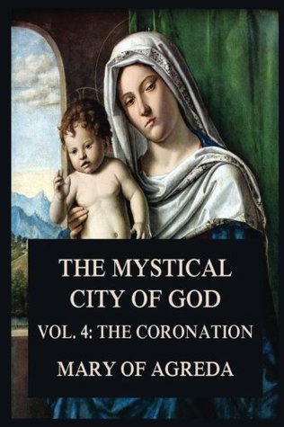 Download The Mystical City of God: Vol. 4: The Coronation - Mary of Agreda | ePub