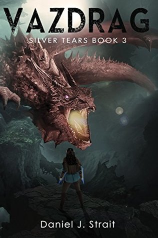 Full Download Vazdrag: Silver Tears Book 3 (Silver Tears Series) - Daniel J. Strait file in PDF