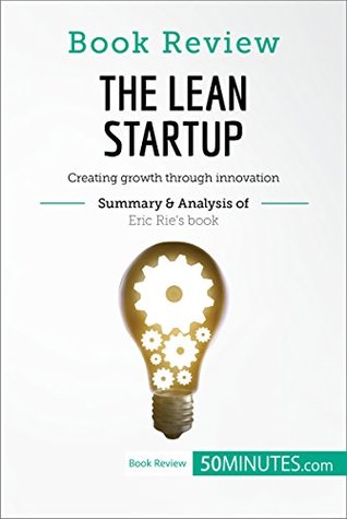 Read Online Book Review: The Lean Startup by Eric Ries: Creating growth through innovation - 50MINUTES.COM file in ePub