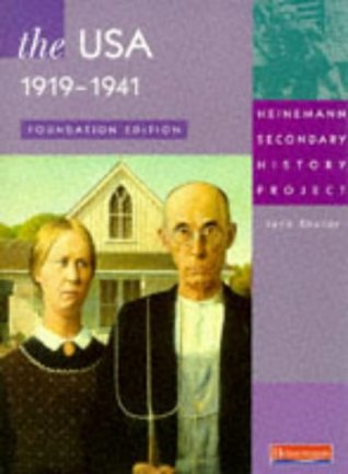 Full Download Heinemann Secondary History Project: USA 1919-41 Foundation Teachers resource pack: Foundation Edition - Jane Shuter | ePub