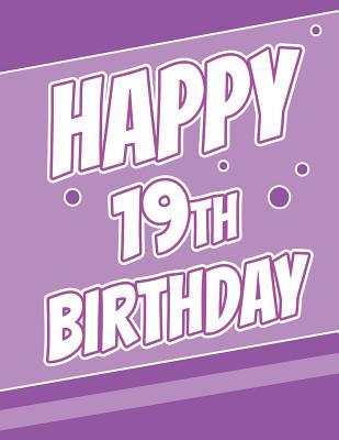 Download Happy 19th Birthday: Discreet Internet Website Password Organizer, Birthday Gifts for 19 Year Old Men or Women, Teens, Daughter or Son, Granddaughter or Grandson, Best Friend, Large Print Book, Size 8 1/2 X 11 -  | ePub