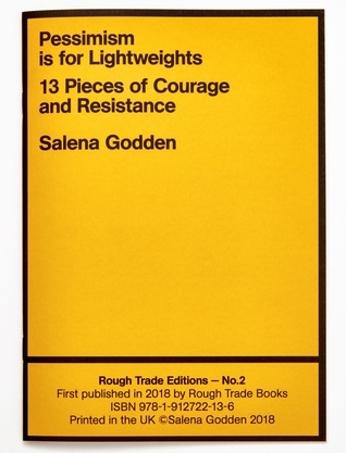 Read Pessimism is for Lightweights: 13 Pieces of Courage and Resistance - Salena Godden | PDF