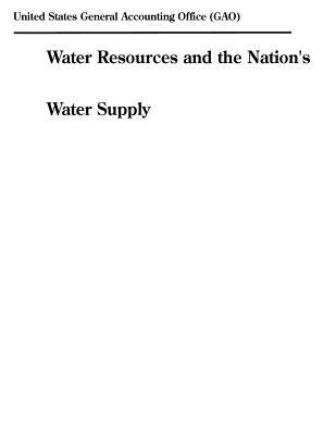 Read Online Water Resources and the Nation's Water Supply - U.S. General Government Accountability Office | ePub