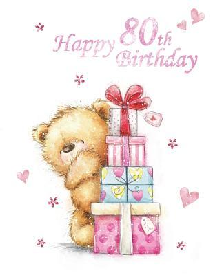 Download Happy 80th Birthday: Notebook, Journal, Dairy, 185 Lined Pages, Cute Teddy Bear Themed Birthday Gifts for 80 Year Old Men or Women, Brother or Sister, Dad or Mom, Grandpa or Grandma, Best Friend, Book Size 8 1/2 X 11 -  | PDF