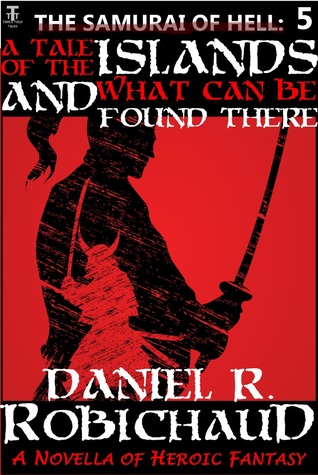 Read A Tale of the Islands and What Can Be Found There - Daniel R. Robichaud | PDF