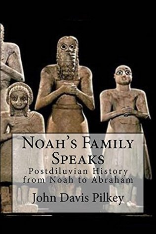 Full Download Noah's Family Speaks (Genesis 10-11 Studies Book 2) - John D. Pilkey | ePub