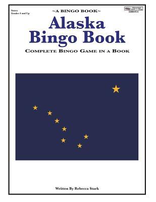 Read Alaska Bingo Book: Complete Bingo Game In A Book - Rebecca Stark | ePub
