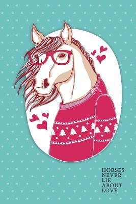 Read Horses Never Lie about Love: Horses Bullet Notebook - Journal Composition Book Small Dot Grid Paper for Drawing Writing Journaling Notes & Lettering - Small (6 X 9) Matte Softcover -  file in PDF