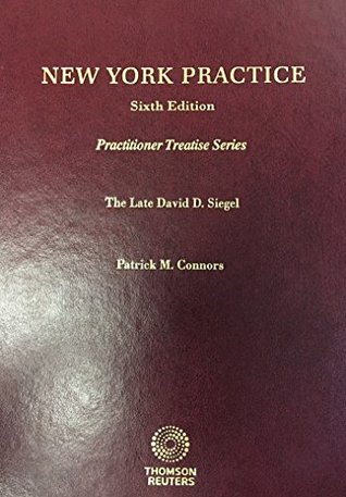 Read Online New York Practice, 6th (Practitioner Treatise Series) - David D. Siegel | PDF