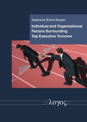 Read Individual and Organizational Factors Surrounding Top Executive Turnover - Stephanie Brecht-Bergen | ePub