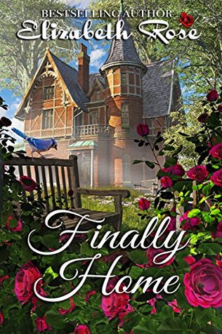 Full Download Finally Home: Sweet and Clean Romance (Sweet Nothings Series Book 1) - Elizabeth Rose | ePub