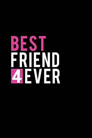 Download Best Friend 4ever: Blank Lined Journal 6x9 - Perfect Gift for Best Friend Forever -  file in PDF
