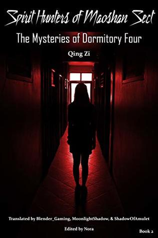 Read Online Spirit Hunters of Maoshan Sect: Book 2 - The Mysteries of Dormitory Four - Qing Zi file in ePub