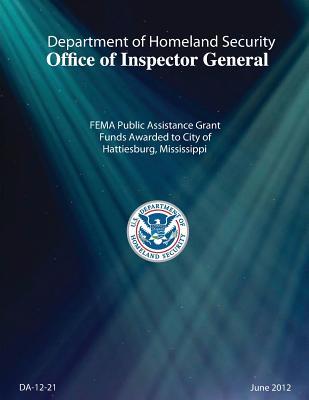 Read Online Fema Public Assistance Grant Funds Awarded to City of Hattiesburg, Mississippi - Office of the Investigator General file in PDF