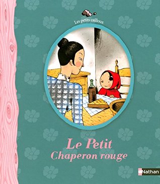 Read Online Le petit chaperon rouge/Little Red Riding Hood (Les Petits Cailloux) - Grimm file in PDF
