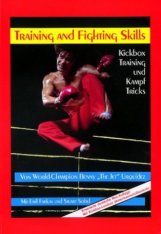 Download Kickboxtraining und Kampftricks. Training and Fighting Skills. - Benny Urquidez file in PDF