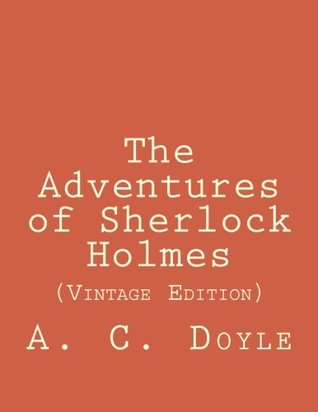 Read Online The Adventures of Sherlock Holmes: (Vintage Edition) - Arthur Conan Doyle | PDF