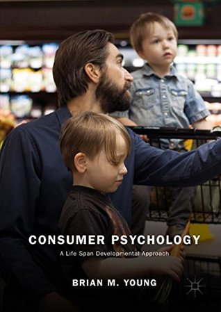 Read Consumer Psychology: A Life Span Developmental Approach - Brian M. Young | PDF
