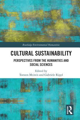 Read Online Cultural Sustainability: Perspectives from the Humanities and Social Sciences - Torsten Meireis file in PDF
