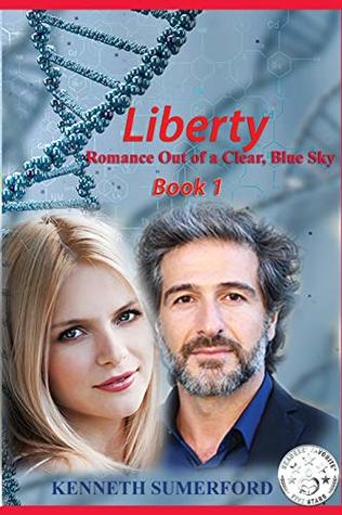 Download Liberty: Romance Out of a Clear, Blue Sky Book 1 - Mr. Kenneth Scott Sumerford | PDF