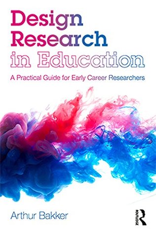 Read Online Design Research in Education: A Practical Guide for Early Career Researchers - Arthur Bakker file in ePub